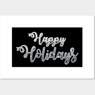 Happy Holidays Phrase in Silver Posters and Art